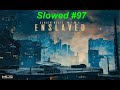[SLOWED] #97 : Barren Gates &amp; M.I.M.E - Enslaved | Trap | [NCS Release | Remake]