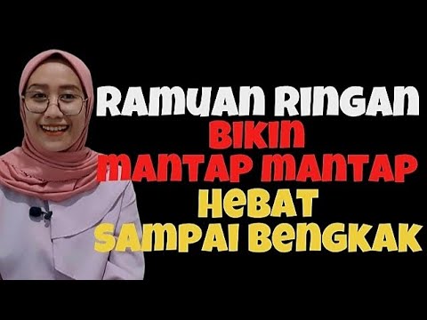 RAMUAN SEDERHANA YANG MEMBUAT HEBAT SAMPAI BENGKAK !