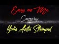 Adelle  easy on me  cover by  yulia anita sitompul  live record 