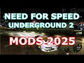 NEED FOR SPEED UNDERGROUND 2 MELHORES MODS 2025 PC NEED FOR SPEED UNDERGROUND 2 MELHORES MODS 2025 PC