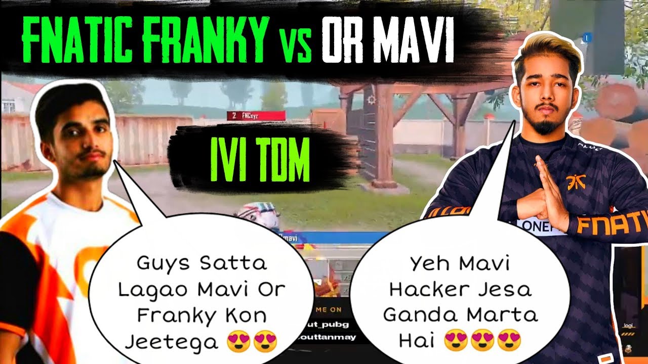 Fnatic Franky Vs OR Mavi | 1v1 TDM Match | Best PubG Mobile Players
