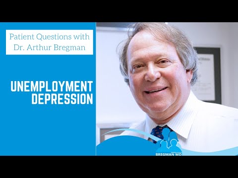 Unemployment Frustration - Patient Question with Dr. Arthur Bregman