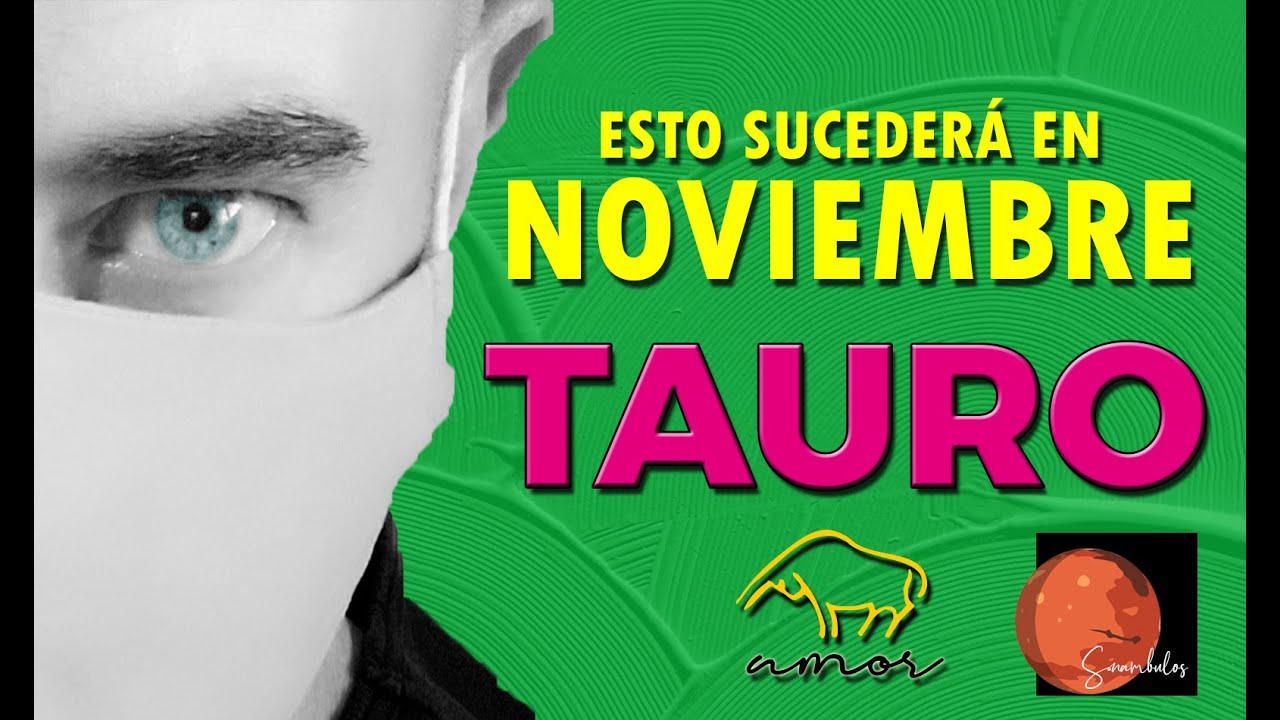 TAURO, ALGO NUEVO LLEGA A TU VIDA; UNA ENERGÍA APASIONADA Y SANADORA ...