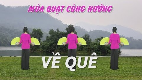 Múa quạt cùng hướng - Về quê - Tôi yêu dân vũ - Nhóm nhảy chị em