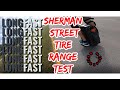 Longest and Fastest Range Test Ever - Veteran Sherman with Street Tire