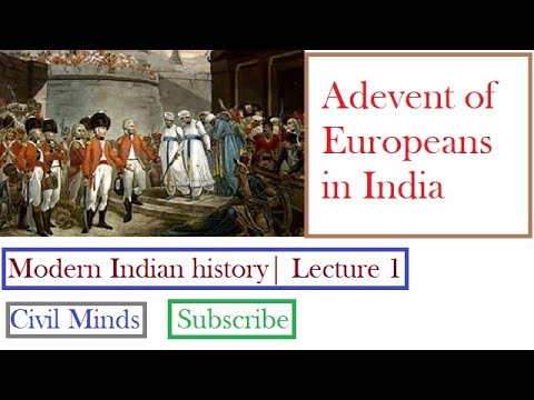 Modern Indian History: Lecture 1| Advent of Europeans in India| UPSC ...
