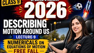 Class 9 Science || Describing motion around us|| Lecture 9 || Free Fall