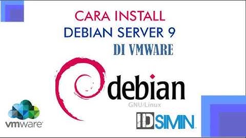 Cara Install Debian Server 9 di VMWare