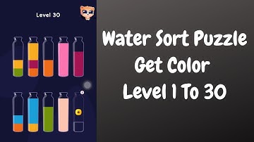 Water Sort Puzzle Get Color Level 1 To 30