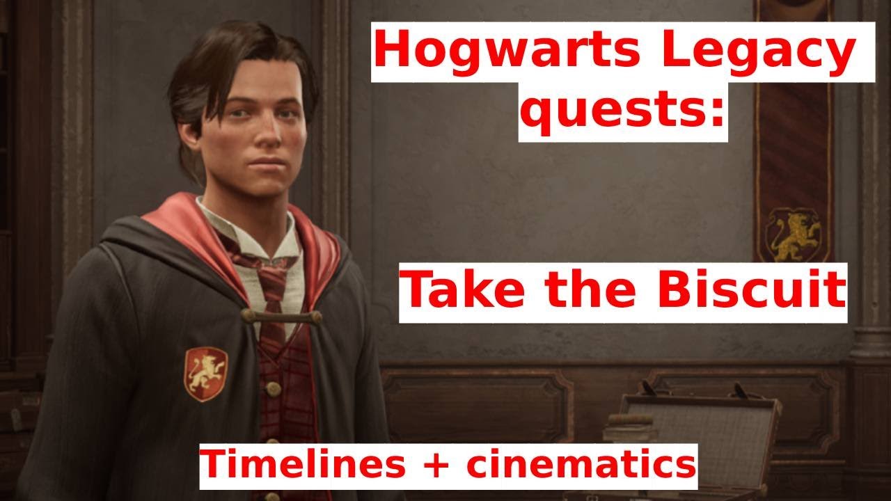 47.Hogwarts Legacy - Take the Biscuit - all quests-cinematics and timelines