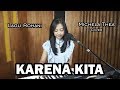 Download Lagu KARENA KITA ( LAGU ROHANI ) - MICHELA THEA COVER