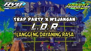 Trap Party X Wejangan L.D.R (Langgeng Dayaning Rasa) By DJ @Kandatproduction