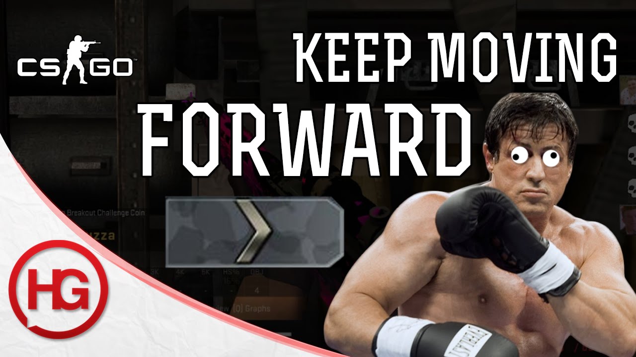 Keep Moving Forward! (CS:GO)