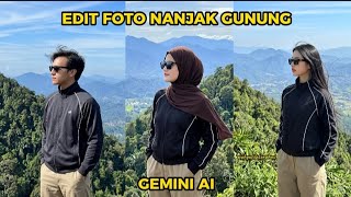 Cara Edit Foto Naik Gunung Viral Tiktok || Edit Foto Naik Gunung di Gemini AI #geminiai #fyp  screenshot 4