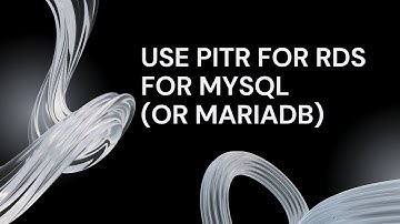 Part 5: How to Use Point-in-Time Recovery (PITR) for RDS for MySQL/MariaDB