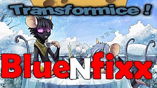 TRANSFORMICE - Bluenfixx