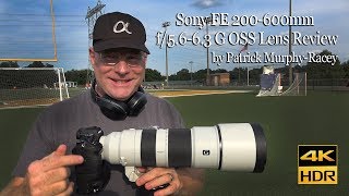 Review: Sony FE200-600mm f/5.6-6.3 G OSS Zoom by Patrick Murphy-Racey 28:30