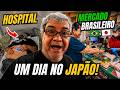 Hospital de manhã e mercado brasileiro no Japão depois… que dia puxado!