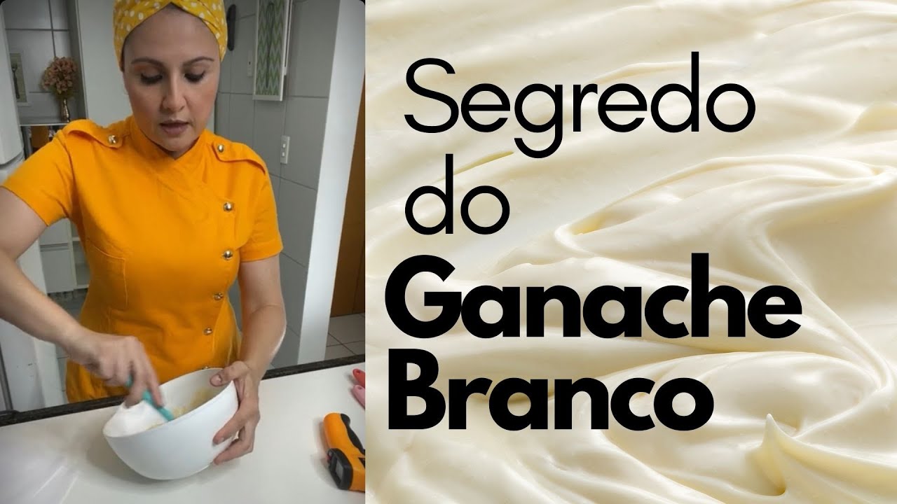 Segredo da Ganache Branca