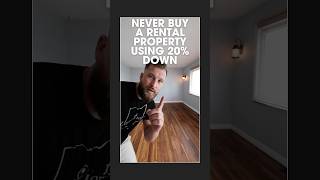 Never buy a rental using 20% down! #fixandflip #realestate #investing #renovation