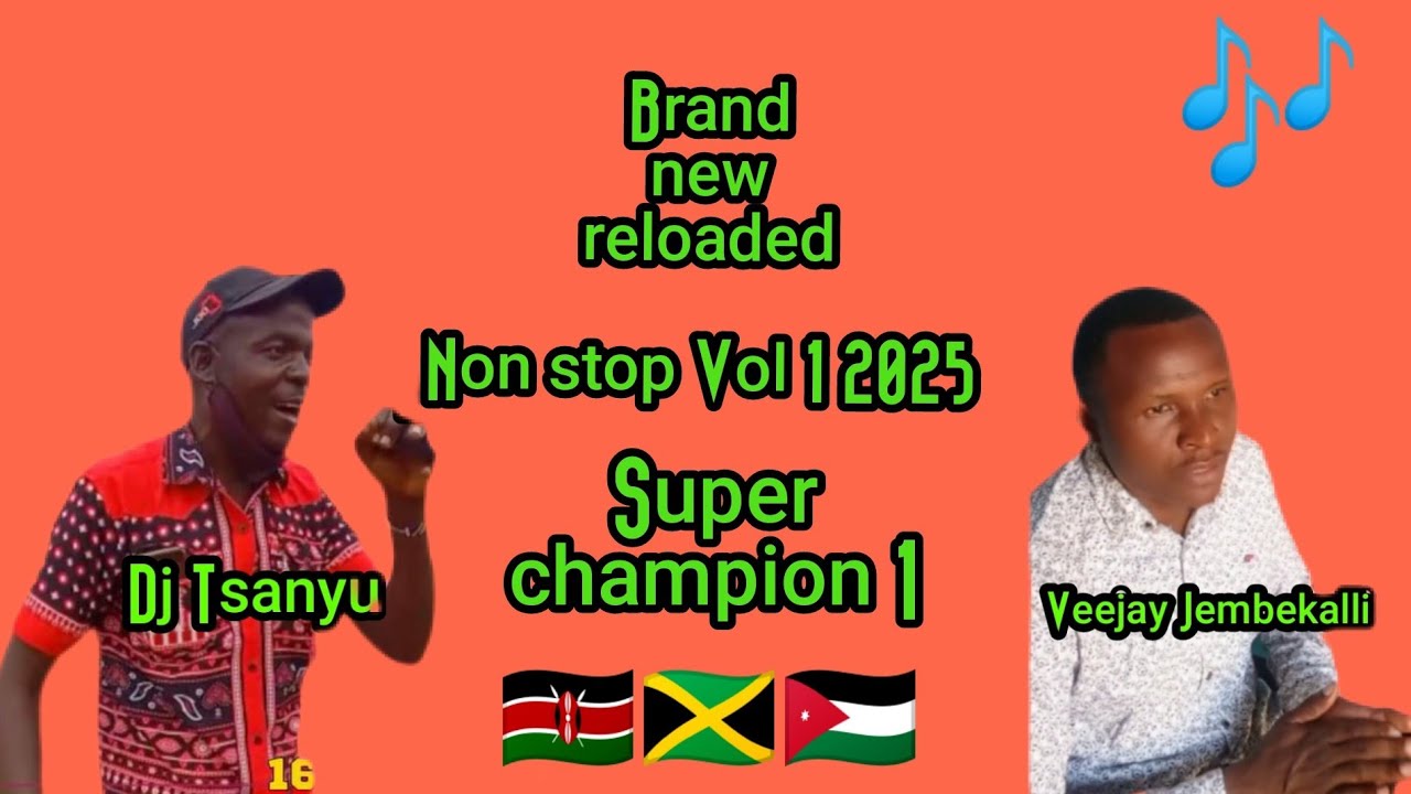 THE BEST HITS FROM TSANYU NON STOP EPISODE 1 2025 VEEJAY JEMBEKALLI  003 ND MEDIA 🇰🇪🇯🇲🇯🇴🙏 
