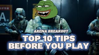 Top 10 tips before you play arena breakout.. #arenabreakout #fps #escapefromtarkov  #tarkov #memes