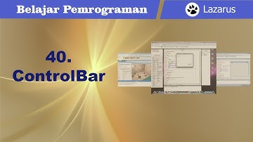 Learn Lazarus Programming 40. ControlBar