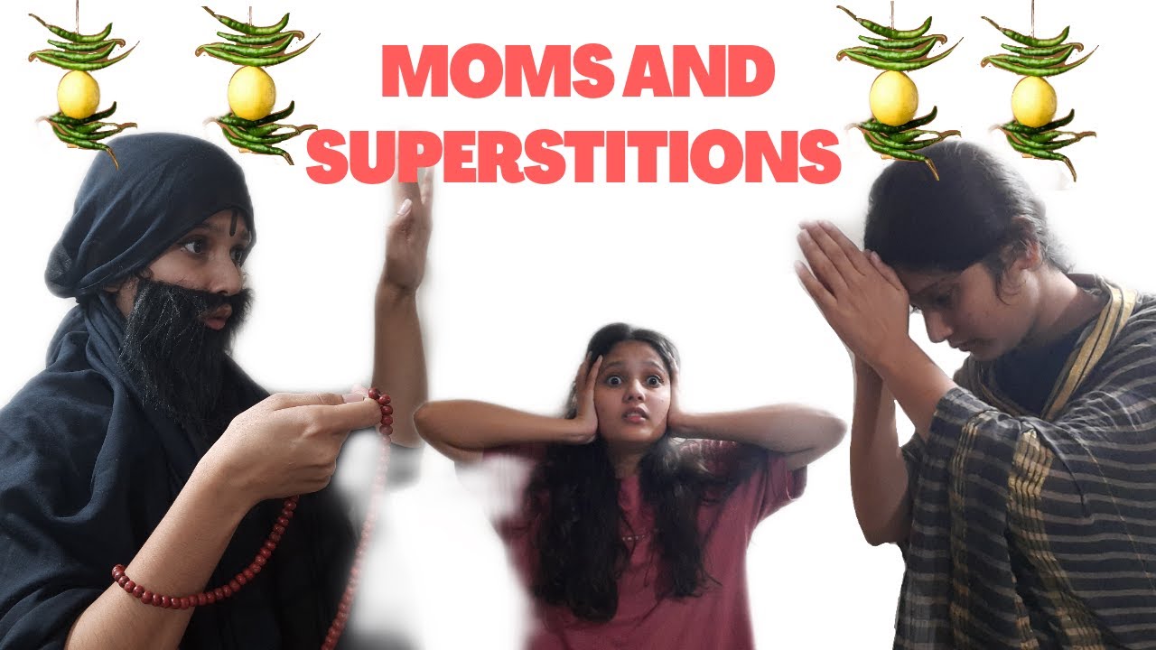 Indian Moms and Superstitions | meetsanika
