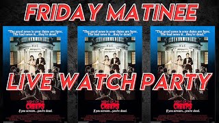 NIGHT OF THE CREEPS **LIVE MOVIE WATCH PARTY** FRIDAY MATINEE