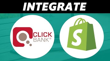 How to Integrate Clickbank with Shopify (Full Guide)