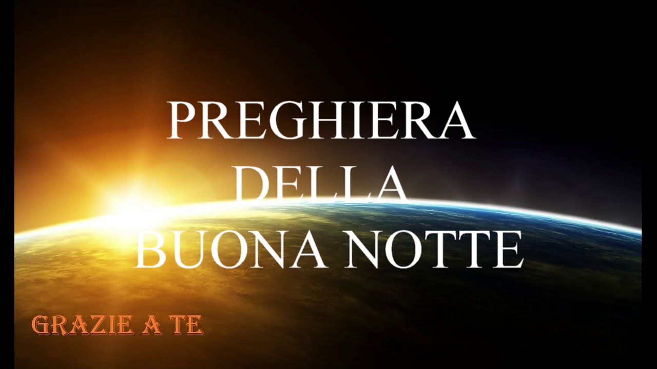 Preghiere Della Buonanotte Preghiera Della Sera Preghiere Cristiane Italia Youtube