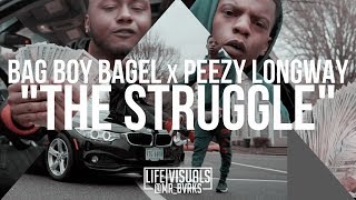 Bag Boy Bagel x Peezy Longway - “The Struggle” (Official Music Video | #LIFEVisuals x @Mr_Bvrks)