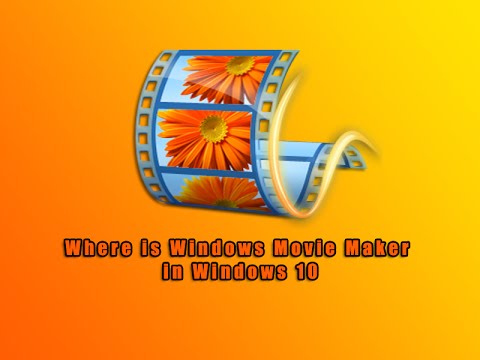 where-is-windows-movie-maker-in-windows-10