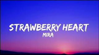 MIRA - Strawberry Heart (lyrics)