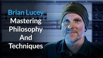 (Mastering) Brian Lucey | Philosophy And Techniques | Tips For Improving Room Acoustics & More