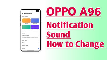 OPPO A96 Notification Sound How to Change