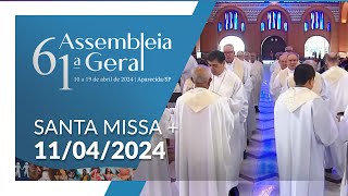 Missa | 61ª Assembleia Geral da CNBB 07h00 - 11/04/2024