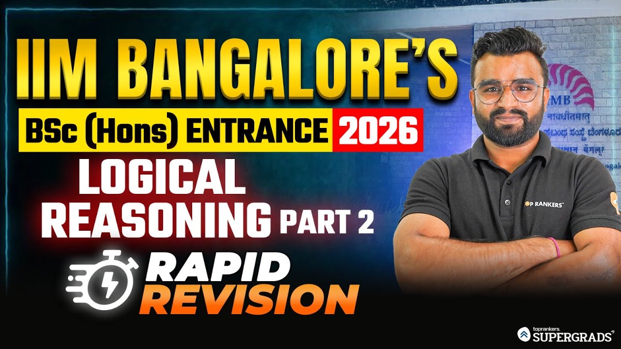 IIM Bangalore BSc (Hons) Entrance Exam 2026 | Logical Reasoning Rapid Revision PART-2 🚀