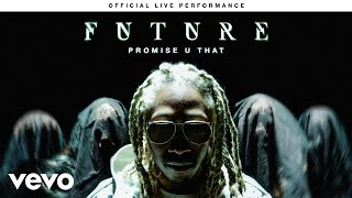 Future - Promise U That