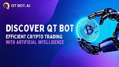 Discover QT Bot: Efficient Crypto Trading With Artificial Intelligence | Demo