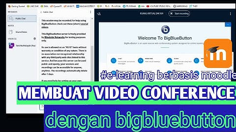 TUTORIAL MEMBUAT VIDEO CONFERENCE DENGAN E-LEARNING BERBASIS MOODLE (BIGBLUEBUTTONBN)