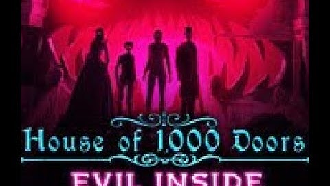 House of 1000 doors evil inside ต วเต ม