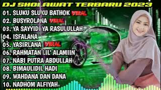 DJ SHOLAWAT TERBARU 2023 - SLUKU SLUKU BATHOK X BUSYROLANA X YA SAYYIDI YA RASULULLAH