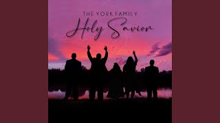 Video thumbnail of "The York Family - He Will Always Be God"