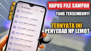 Cara Hapus File Sampah Tersembunyi Di Android Penyebab HP Lemot