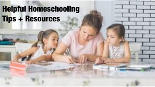 Helpful homeschooling tips + resources