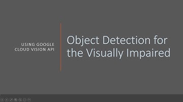 Object detection for the blind using Google Cloud Vision API