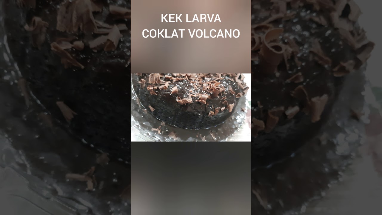 Kek Larva Coklat Volcano YouTube
