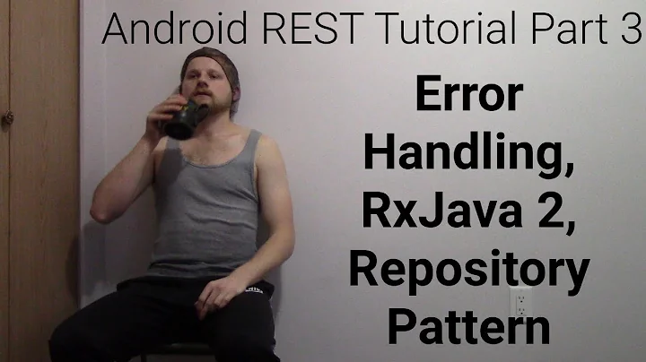 Android REST Tutorial - OKHttp Error Interceptors, RxJava 2, Repository Pattern, Retrofit