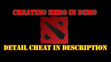 Creating Hero in Demo || Dota 2
